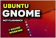 Finally Ubuntu Gnome Desktop in Termux not flashback No